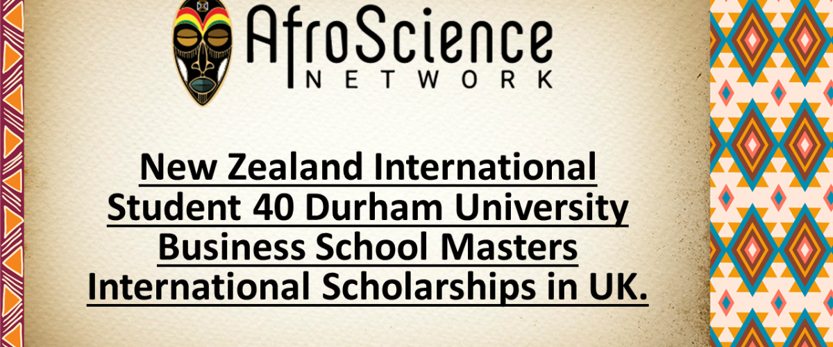 40 Durham University Business School Masters International Scholarships in UK