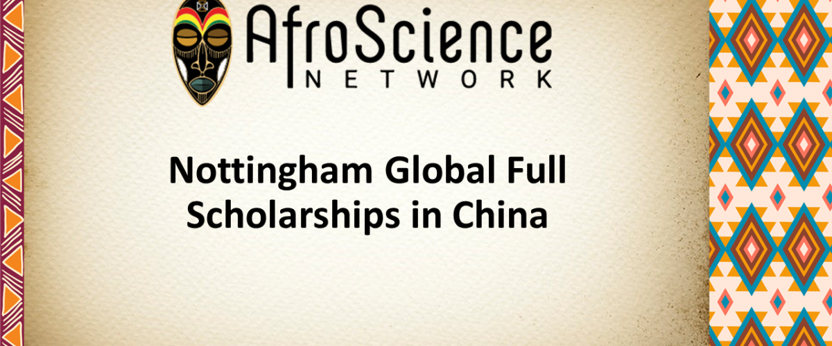 Nottingham Global Full Scholarships in China.